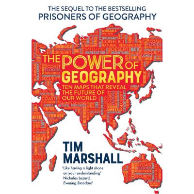 Power of Geography : Ten Maps That Reveal the Future of Our World - Happy Valley Tim Marshall Book