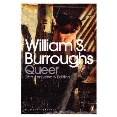 Queer (25th Anniversary Edition) - Happy Valley William S. Burroughs Book
