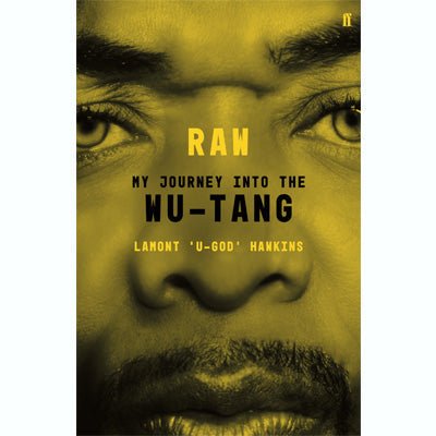 RAW: My Journey Into the Wu-Tang - Happy Valley Lamont 'U-God' Hawkins Book