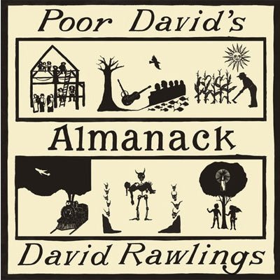 Rawlings, David - Poor David's Almanack (Vinyl) - Happy Valley David Rawlings Vinyl