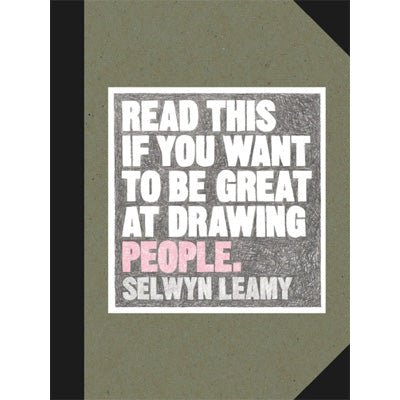 Read This if You Want to be Great at Drawing People - Happy Valley Selwyn Leamy Book
