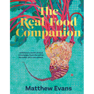Real Food Companion (Fully Revised & Updated) - Matthew Evans