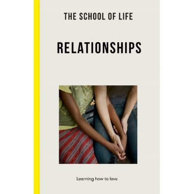Relationships : Learning how to love - The School of Life