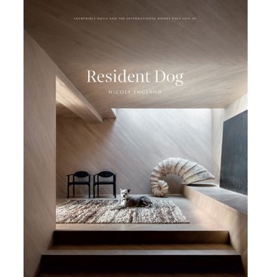 Resident Dog : Incredible Dogs and the International Homes They Live In - Happy Valley Nicole England Book