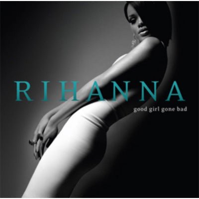 Rihanna - Good Girl Gone Bad (Vinyl) - Happy Valley Rihanna Vinyl