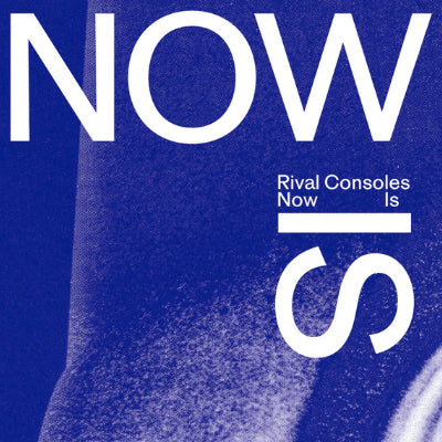 Rival Consoles - Now Is (Standard Black 2LP Vinyl)