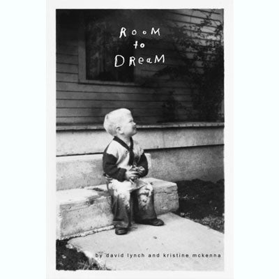 Room to Dream : A Life in Art - Happy Valley David Lynch Book