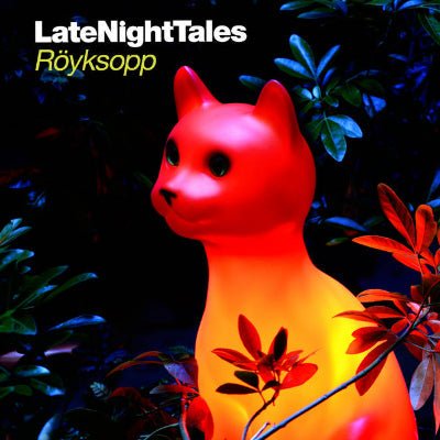 Royksopp - Late Night Tales (Vinyl) - Happy Valley Royksopp Vinyl