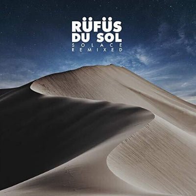 Rufus Du Sol - Solace Remixed (2LP Vinyl) - Happy Valley Rufus Du Sol Vinyl