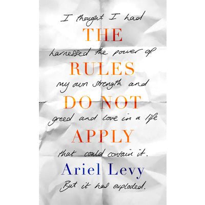 Rules Do Not Apply - Happy Valley Ariel Levy Book