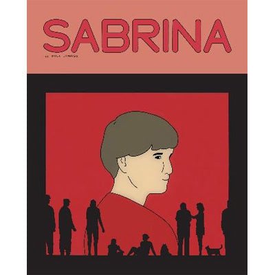Sabrina - Happy Valley Nick Drnaso Book