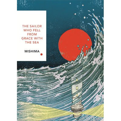 Sailor Who Fell from Grace With the Sea (Vintage Classics Japanese Series) - Happy Valley Yukio Mishima Book