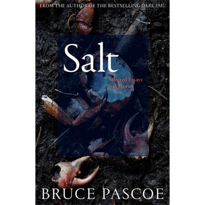 Salt: Selected Essays and Stories - Happy Valley Bruce Pascoe Book