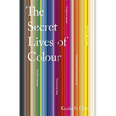Secret Lives of Colour (Paperback) - Happy Valley Kassia St Clair Book