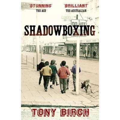 Shadowboxing - Happy Valley Tony Birch Book