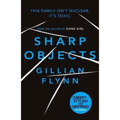 Sharp Objects - Happy Valley Gillian Flynn Book