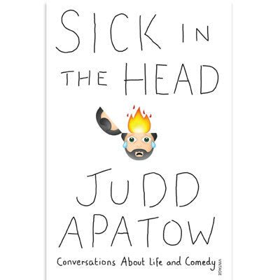 Sick in the Head - Happy Valley Judd Apatow Book