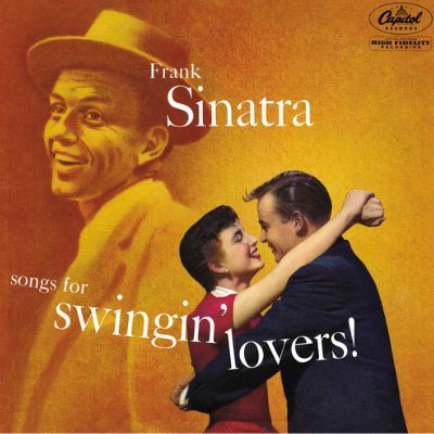 Sinatra, Frank - Songs for Swingin Lovers (Vinyl) - Happy Valley Frank Sinatra Vinyl