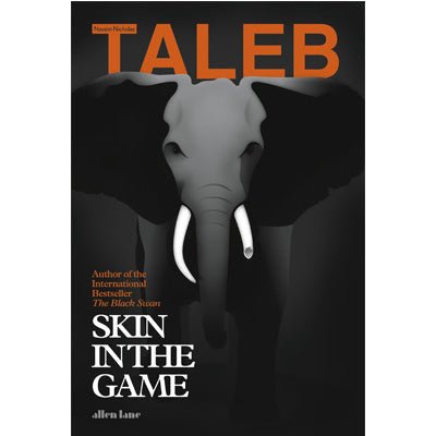 Skin in the Game: Hidden Asymmetries in Daily Life - Happy Valley Nassim Nicholas Taleb Book