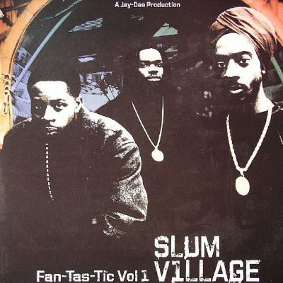 Slum Village - Fan-Tas-Tic Vol 1 (Vinyl) - Happy Valley Slum Village Vinyl