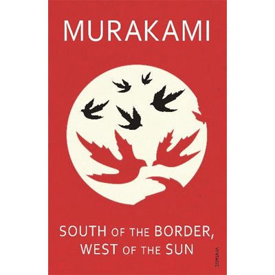 South Of The Border, West Of The Sun - Happy Valley Haruki Murakami Book