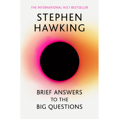 Brief Answers to the Big Questions -  Stephen Hawking