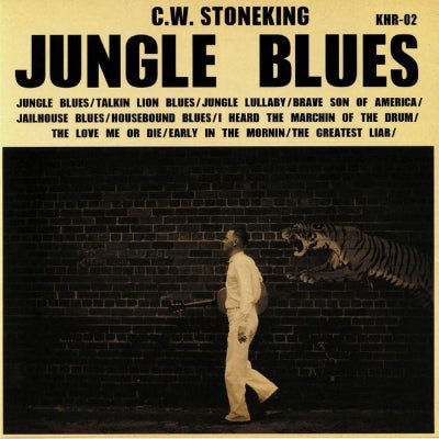 Stoneking, C.W. ‎- Jungle Blues (Vinyl) - Happy Valley C.W. Stoneking Vinyl