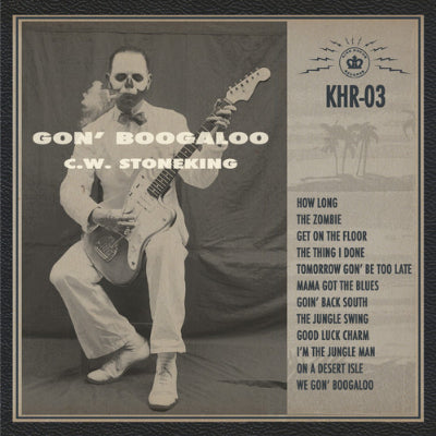 Stoneking, C.W. ‎- Gon' Boogaloo (Vinyl)
