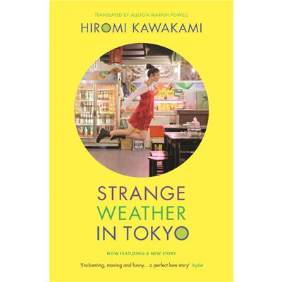 Strange Weather in Tokyo - Happy Valley Hiromi Kawakami Book