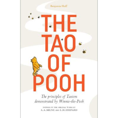 Tao of Pooh - Benjamin Hoff