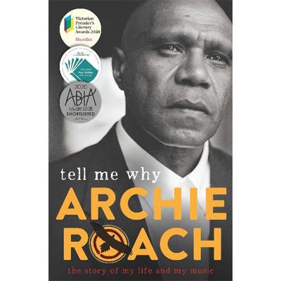 Tell Me Why : The Story of My Life and My Music (Paperback) - Happy Valley Archie Roach Book