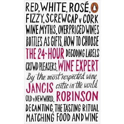 The 24-Hour Wine Expert - Happy Valley Jancis Robinson Book