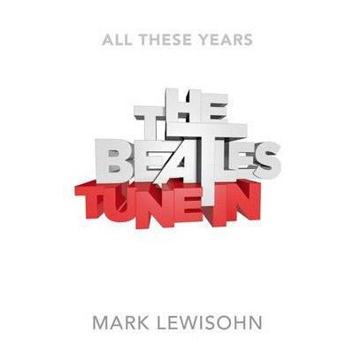The Beatles All These Years (Paperback) - Happy Valley Mark Lewisohn Book