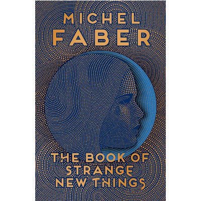 The Book of Strange New Things - Happy Valley Michel Faber Book
