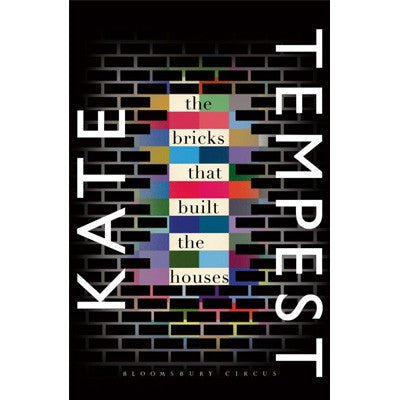 The Bricks That Built the Houses - Happy Valley Kate Tempest Book