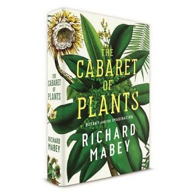 The Cabaret of Plants (Paperbabck) - Happy Valley Richard Mabey Book