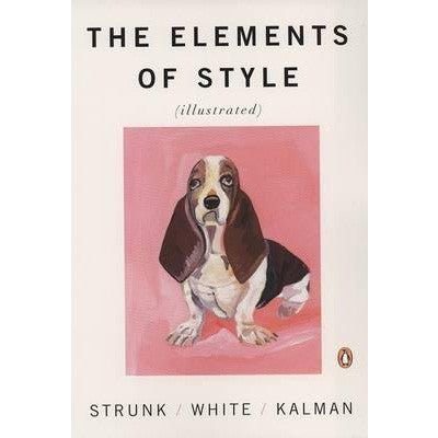 The Elements of Style - Happy Valley William Strunk , E. B. White, Maira Kalman Book