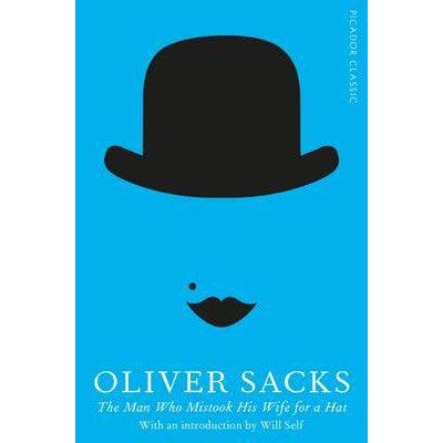 The Man Who Mistook His Wife for a Hat - Happy Valley Oliver Sacks Book
