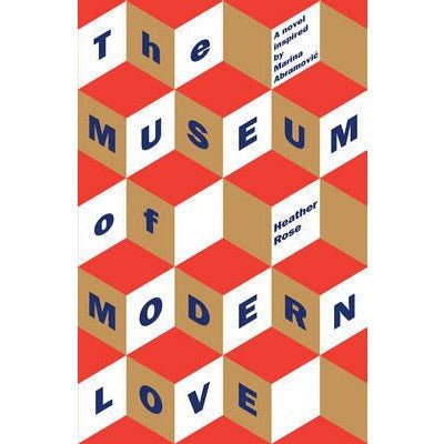 The Museum of Modern Love - Happy Valley Heather Rose Book