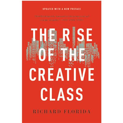 The Rise of the Creative Class (2019 Edition) - Happy Valley Richard Florida Book