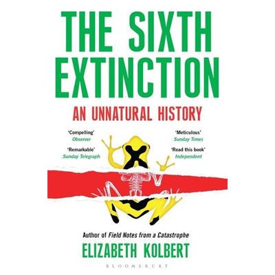The Sixth Extinction : An Unatural History - Happy Valley