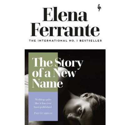 The Story of a New Name - The Neapolitan Novels : Book 2 - Happy Valley Elena Ferrante Book