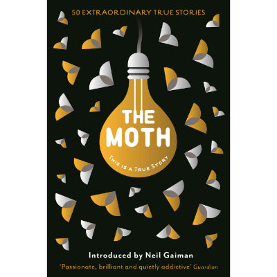 The Moth : This Is a True Story - Catherine Burns