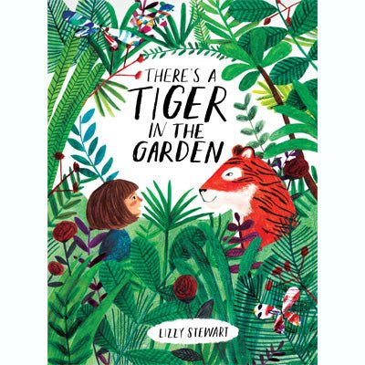 There's a Tiger in the Garden - Happy Valley Lizzy Stewart Book