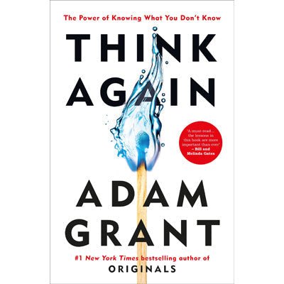 Think Again : The Power of Knowing What You Don't Know - Happy Valley Adam Grant Book