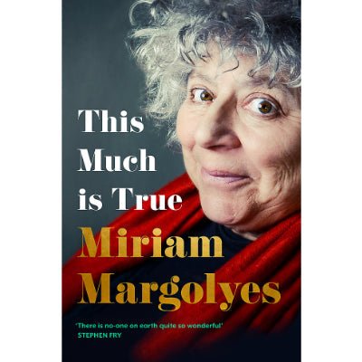 This Much is True (Hardback) - Happy Valley Miriam Margolyes Book