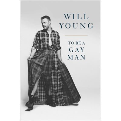 To Be A Gay Man - Happy Valley Will Young Book