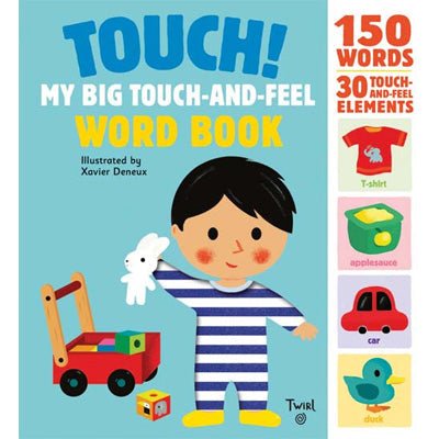 Touch! My Big Touch-and-Feel Word Book - Happy Valley Xavier Deneux Book