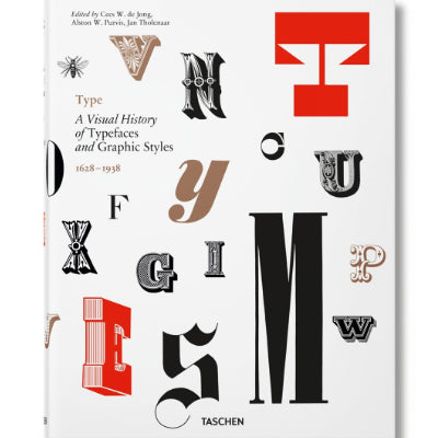 Type. A Visual History of Typefaces & Graphic Styles - Cees W. de Jong, Alston W. Purvis, Jan Tholenaar