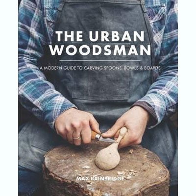 Urban Woodsman - Happy Valley Max Bainbridge Book